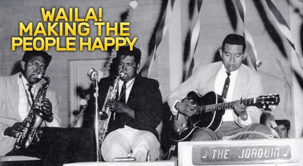 Waila! Making the People Happy