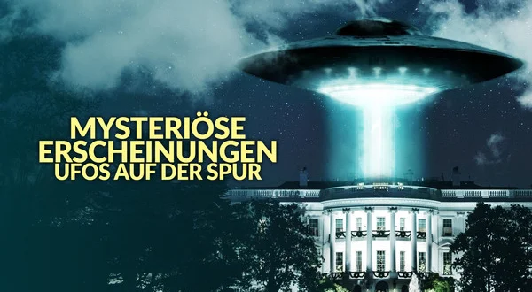 Mysteriöse Erscheinungen - UFOs auf der Spur