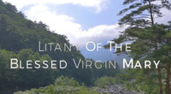 The Litany of the Blessed Virgin Mary