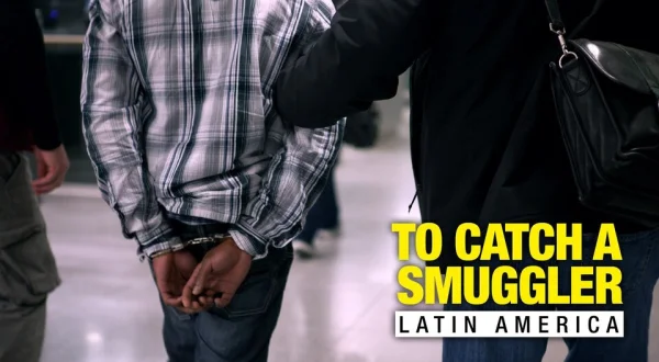To Catch a Smuggler: Latin America