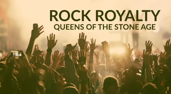 Rock Royalty: Queens Of The Stone Age