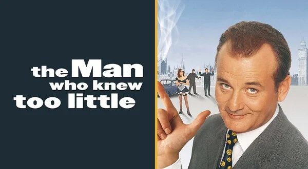 The Man Who Knew Too Little
