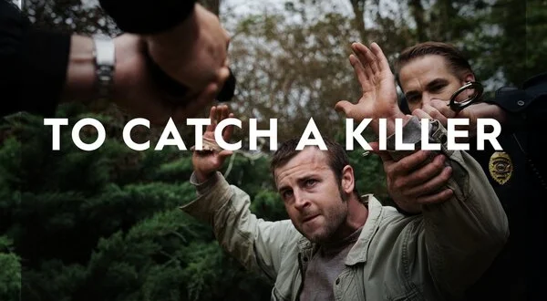 To Catch a Killer