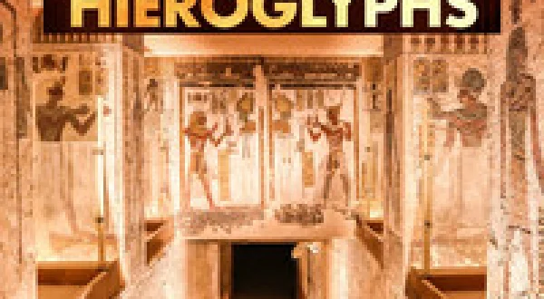The Latest Secrets of the Hieroglyphs