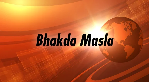 Bhakda Masla