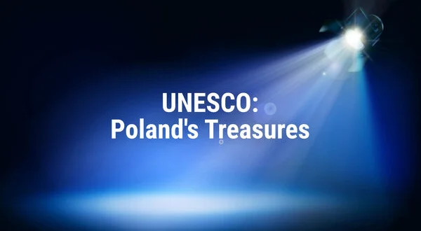 UNESCO: Poland's Treasures