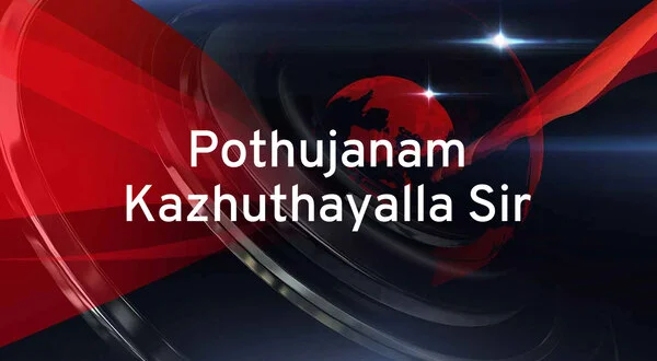 Pothujanam Kazhuthayalla Sir