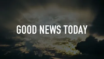 Good News Today