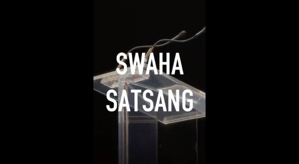 Swaha Satsang