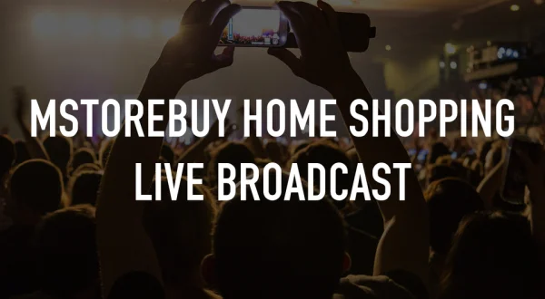 MSTOREBUY Home Shopping Live Broadcast