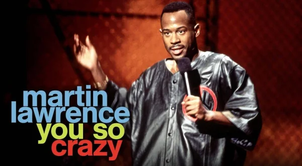 Martin Lawrence: You So Crazy