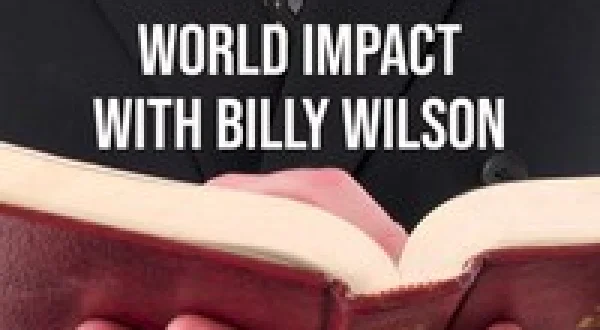 World Impact With Billy Wilson