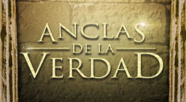 Anclas de la Verdad