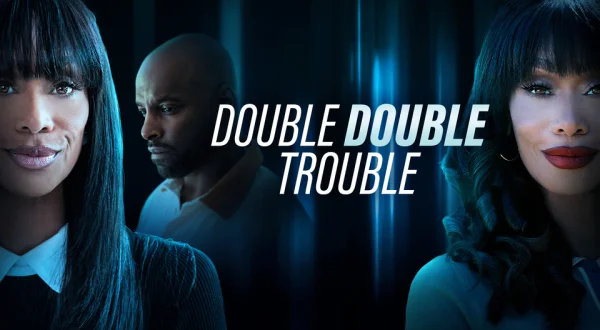 Double Double Trouble