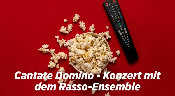 Cantate Domino - Konzert mit dem Rasso-Ensemble