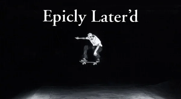 Epicly Later'd