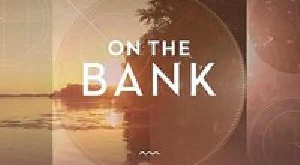Fishing: On the Bank