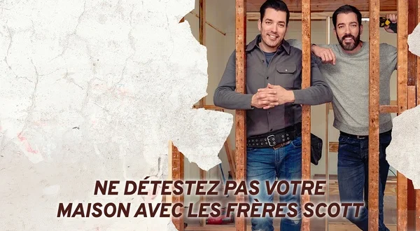 Ne détestez pas votre maison avec les frères Scott
