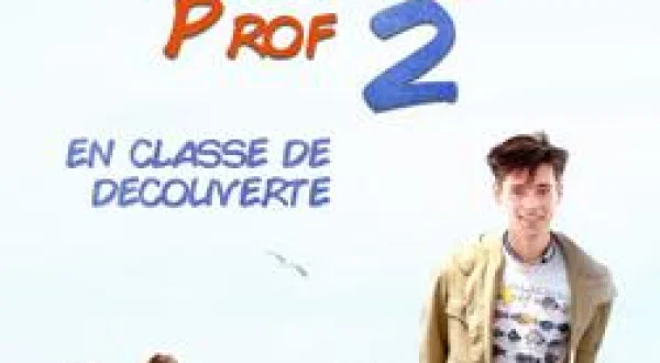 Drôle de prof 2 : En classe de découverte