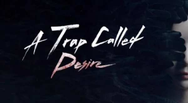 A Trap Called Desire