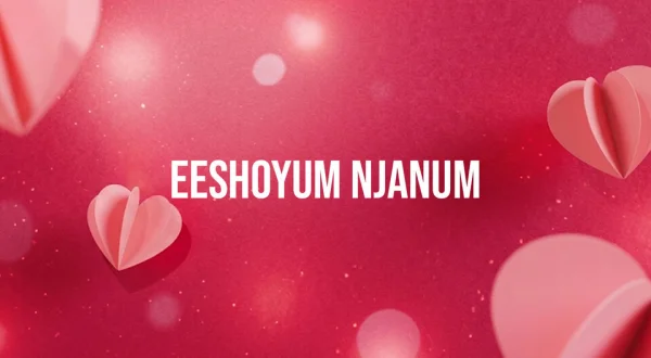 Eeshoyum Njanum