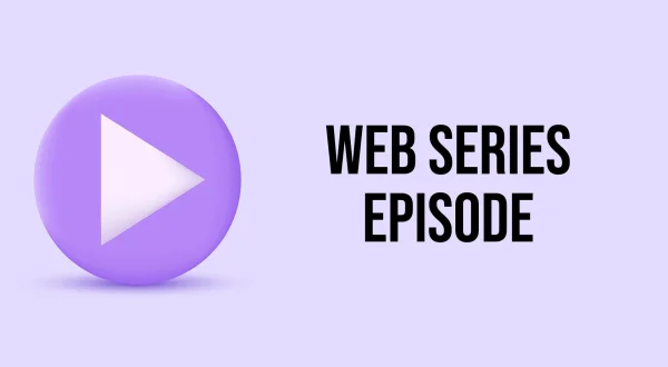 Web Series Episode