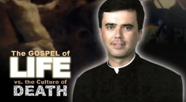 The Gospel of Life vs. the Culture of Death