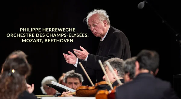 Philippe herreweghe, orchestre des champs-elysées: mozart, beethoven