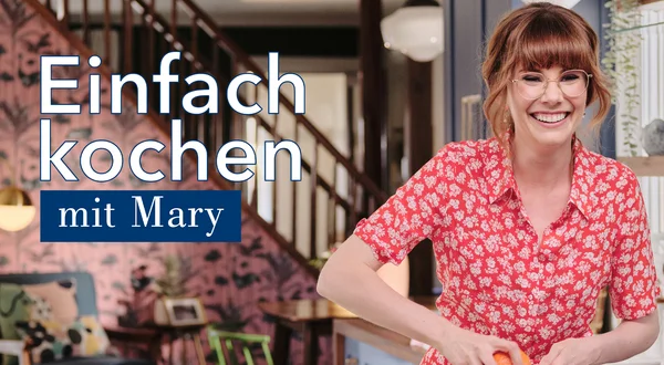 Einfach kochen mit Mary
