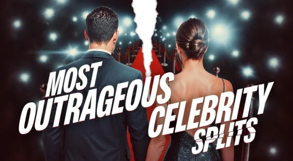 Most Outrageous Celebrity Splits