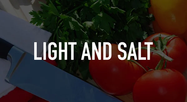 Light and Salt