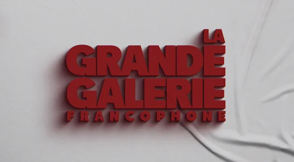 La grande galerie francophone