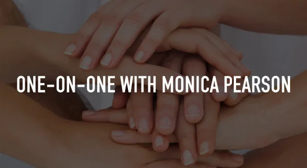 One-on-One With Monica Pearson