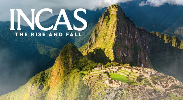 Incas: The Rise and Fall