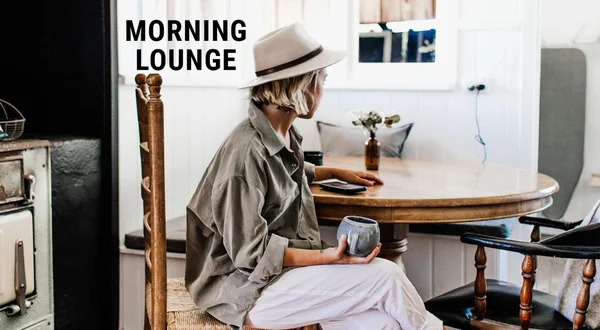 Morning Lounge