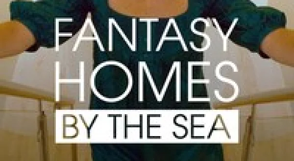 Fantasy Homes by the Sea