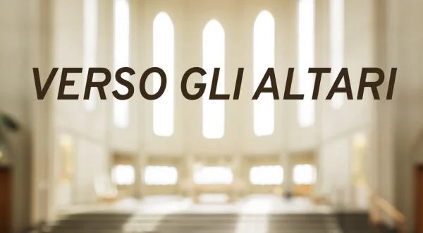 Verso gli altari