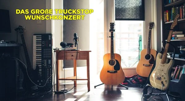 Das große Truckstop Wunschkonzert