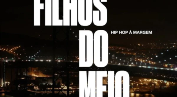 Filhos do Meio - Hip Hop à Margem