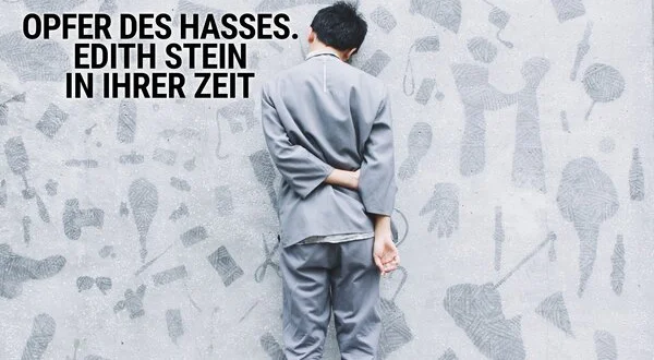 Opfer des Hasses. Edith Stein in ihrer Zeit