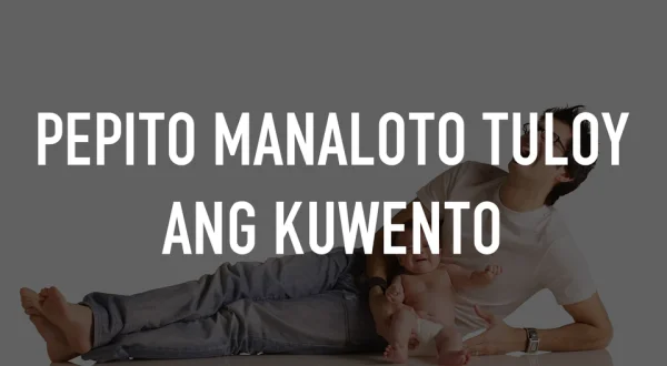 Pepito Manaloto Tuloy Ang Kuwento