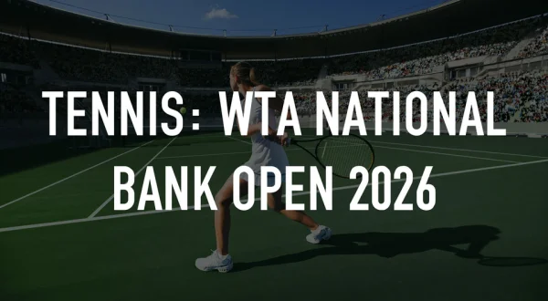 Live: Tennis: WTA National Bank Open 2026