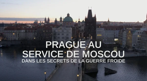 Prague au service de Moscou : dans les secrets de la Guerre froide