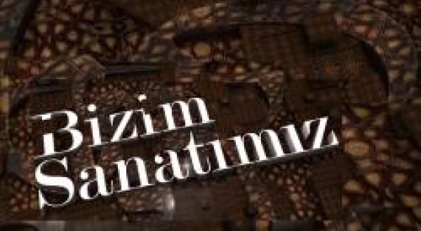 Bizim Sanatımız