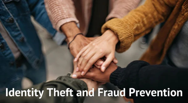 Identity Theft and Fraud Prevention