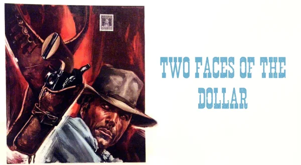 Two Faces of the Dollar