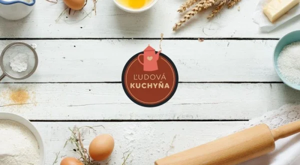 ĽUDOVÁ KUCHYŇA