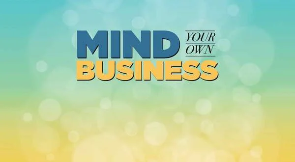 Mind Your Own Business