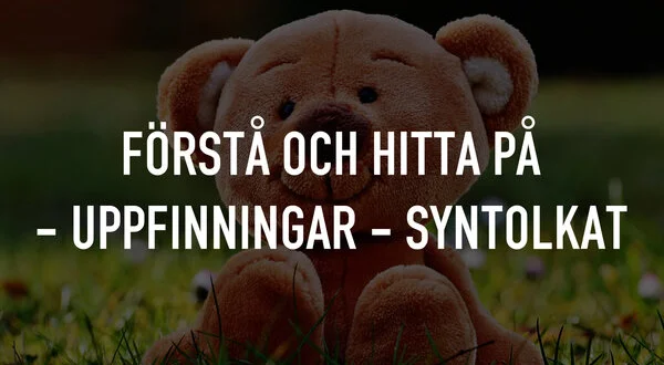 Förstå och hitta på - uppfinningar - syntolkat