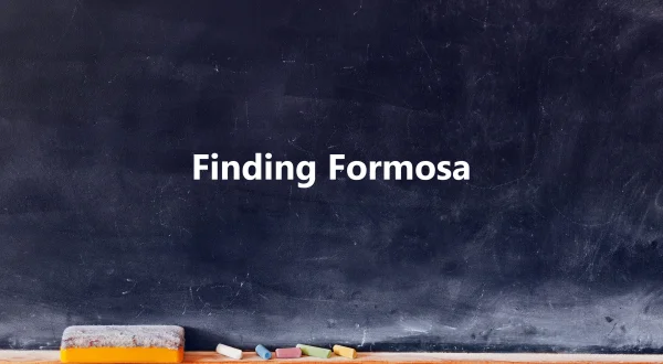 Finding Formosa